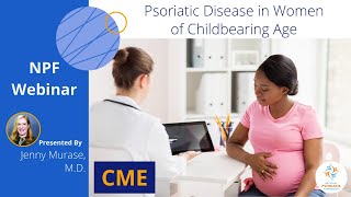 Psoriatic Disease in Women of Childbearing Age