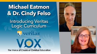 Veritas Vox - 95 | Introducing Veritas Logic Curriculum - ft. Michael Eatmon & Cindy Felso