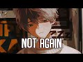 「Nightcore」→ not again (Lyrics) by gavn!