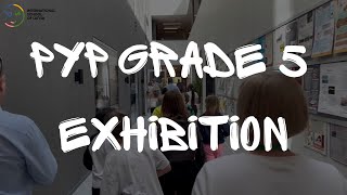 PYP Grade 5 Exhibition