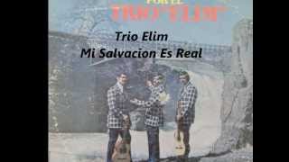 Trio Elim- Mi Salvacion Es Real