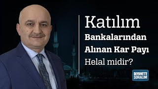 Katılım Bankalarından Alınan Kar Payı Helal midir?