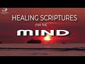 Transform Your Mind With The Power Of Healing Scriptures