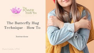 The Butterfly Hug technique - How to - The Power Inside You