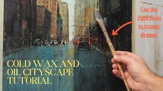 Cold Wax and Oil Cityscape painting tutorial | Create drama in your work!