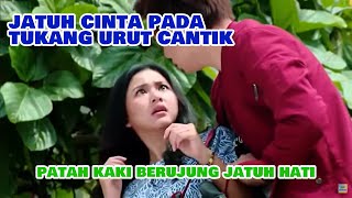 FTV SCTV TERBARU - Tukang Urut Cantik Bikin Hati Berdenyut