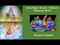 376. Rama Nipai Tanaku - Thyagaraja Swami - Kedaram - Ranjani Gayatri