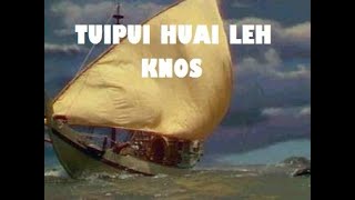 TUIPUI HUAI LEH KNOS (Naupang Thawnthu)