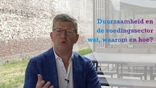 Tips \u0026 Trends | Duurzaamheid en de voedingssector: wat, waarom en hoe?