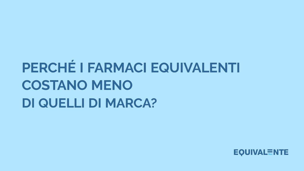 PERCHÉ I FARMACI EQUIVALENTI COSTANO MENO DI QUELLI DI MARCA? - YouTube