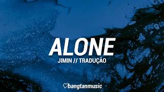 Jimin || Alone || Tradução PT/BR