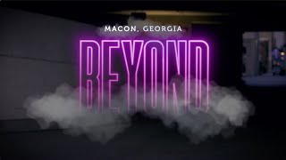 Welcome to Macon Beyond: Sneak Peek Preview