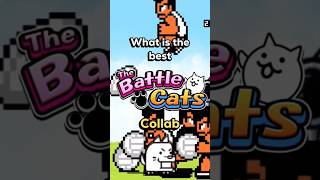 What is the Best Battle Cats Collab?