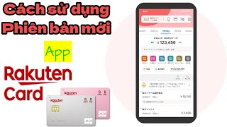 Giới Thiệu Cách Sử Dụng App Rakuten Card Phiên Bản Mới -Quyen in JAPAN✅