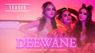 DEEWANE (Teaser) | RII | STK | Ft. Kat Kristian | Avantika Sharma