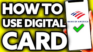 How To Use Bofa Digital Card (Step by Step 2024)