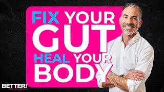 How to Fix Your Gut & Heal Your Body - Dr. Vincent Pedre