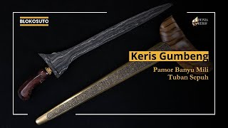 Keris Gumbeng Banyu Mili Tuban Sepuh | Blokosuto Eps22