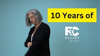 Ten Years of Recast City