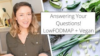 Answering Your Questions! Low FODMAP + Vegan 💚 Veganuary, Rechallenges & High Protein Snacks