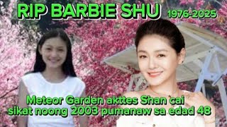 Meteor Garden akttes si Shan cai/ BARBIE SHU sikat noong 2003 pumanaw sa edad na 48 sa Japan