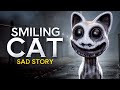 Smile Cat Sad Origin Story ( Zoonomaly in Real Life )