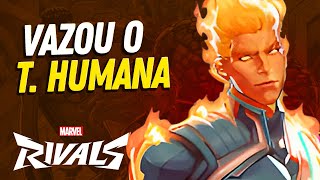 Habilidades do Tocha Humana VAZADAS! | Marvel Rivals