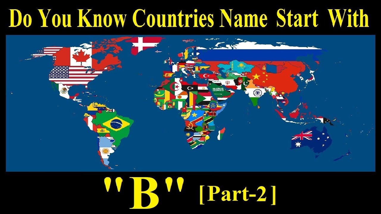 Do You Know The Countries Name Starts With "B" [Part-2] - YouTube