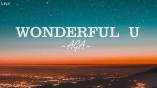 AGA - Wonderful U  (Lyrics)