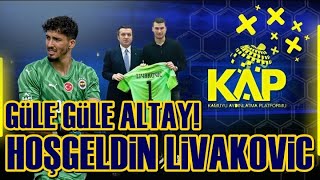 SONDAKİKA Fenerbahçe'de Kaleci Transferi! Güle Güle Altay Bayındır, Hoşgeldin Livakovic!