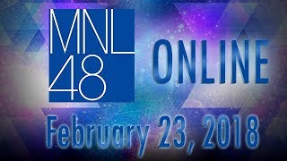 MNL48 Online Update - February 23, 2018