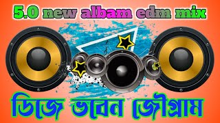 new albam 💯edm mix 5.0  dj bhaben jaugram se