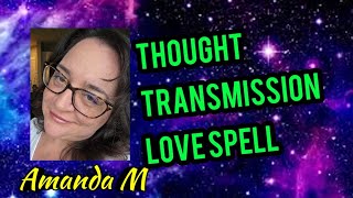 Put a love spell on your specific person FAST using thought transmission |Amanda M| manifesting tips