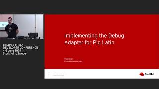 TheiaDevCon 2019: "Implementing the Debug Adapter for Pig Latin"
