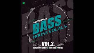 Bass House Vocals Vol 2 Sample Pack