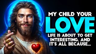 GOD SAYS: YOUR LOVE LIFE IS ABOUT TO GET INTERESTING | God message Today | God message | God Support