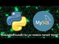 ModuleNotFoundError no module named mysql (How To Fix)