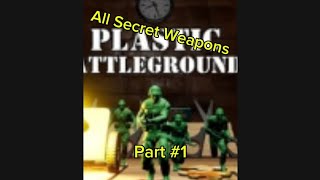 All secret weapons in Plastic Battlegrounds (so far) part #1