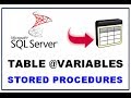 SQL Server Table Variables - STORED PROCEDURES