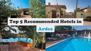 Top 5 Recommended Hotels In Ardea | Best Hotels In Ardea