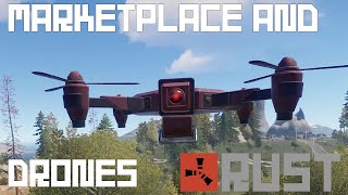 Rust - New Features: Marketplace and Drone Overview