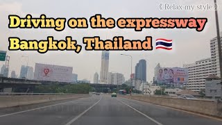 EP.320 Driving on the expressway, Bangkok, Thailand 🇹🇭 #Relax to traveling