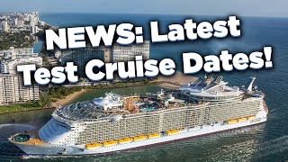 NEWS: When Royal Caribbean's test cruises will sail this summer!