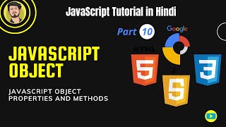 10. JavaScript Tutorial: JavaScript Object Tutorial in Hindi| Object properties and methods in Js