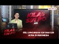 Itel Luncurkan S25 Dan S25 Ultra Di Indonesia | Kilas Sin Po Siang