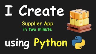 I CREATE SUPPLIER APP IN 2 MIN USING PYTHON & LEARN PYTHON BY BUILDING SIMPLE PROJECTS