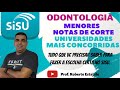 ODONTOLOGIA NO SISU 2021: AS MENORES NOTAS DE CORTE. UM RAIO X COMPLETO E DICAS PARA O SISU