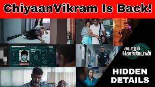 Kadaram kondan Trailer Hidden Details | Chiyyan Vikram