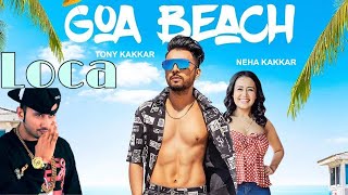 LOCA vs Goa Wale Beach Par Full HD Video Song 2020
