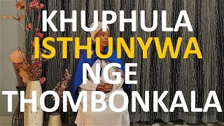 Khuphula Isthunywa Nge Thombonkala.[0780046059]